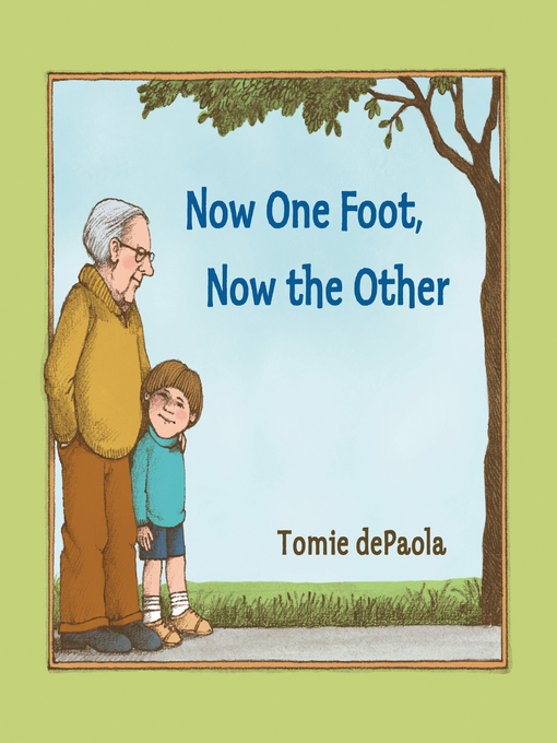 Title details for Now One Foot, Now the Other by Tomie dePaola - Available